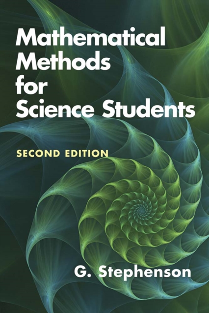Mathematical Methods for Science Students: Seco