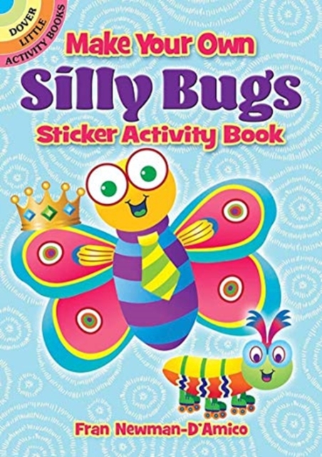 Make Your Own Silly Bugs Sticker Activity Book