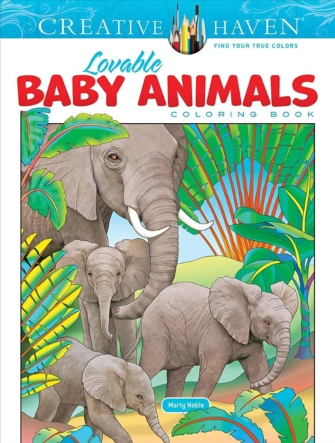 Creative Haven Lovable Baby Animals Coloring Book