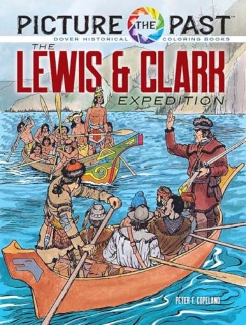 Picture the Past™: The Lewis & Clark Expedition