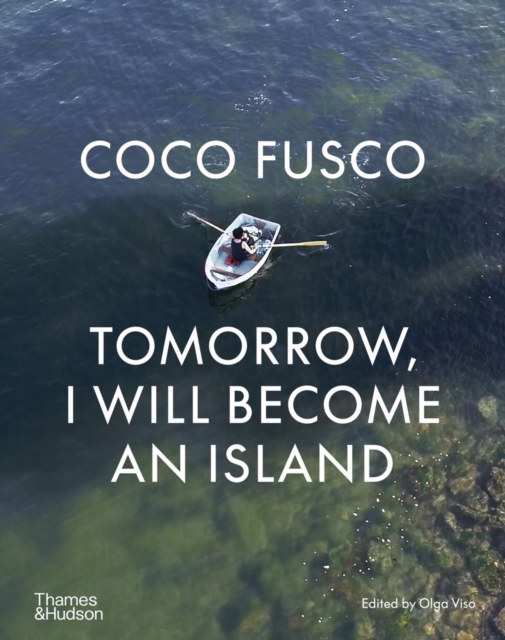 Coco Fusco: Tomorrow, I will become an island