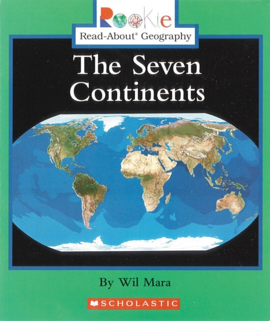 Seven Continents (Rookie Read-About Geography: Continents: Previous Editions)