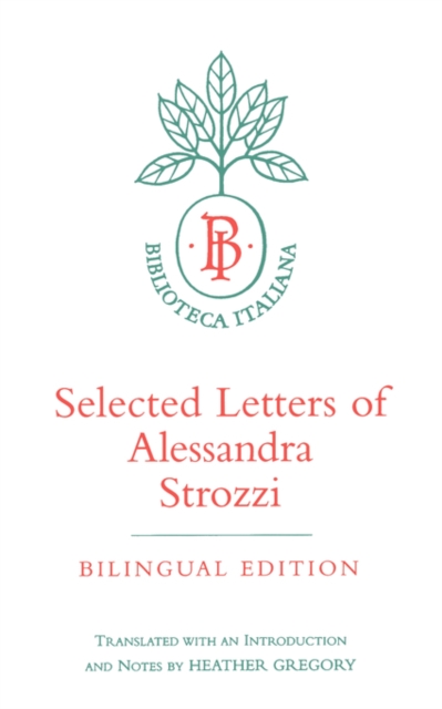 Selected Letters of Alessandra Strozzi, Bilingual edition