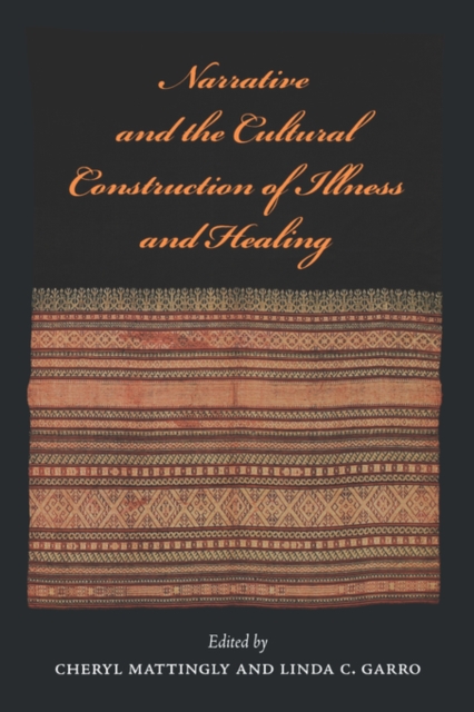 Narrative and the Cultural Construction of Illness and Healing