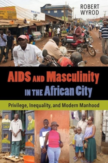 AIDS and Masculinity in the African City