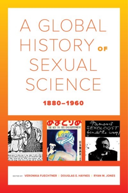 Global History of Sexual Science, 1880–1960