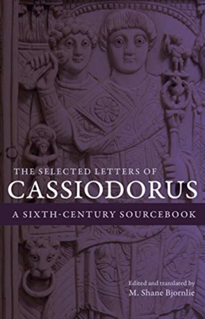 Selected Letters of Cassiodorus