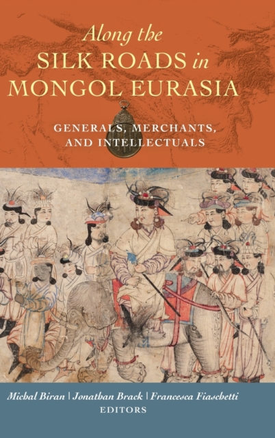 Along the Silk Roads in Mongol Eurasia