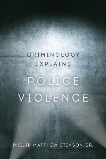 Criminology Explains Police Violence