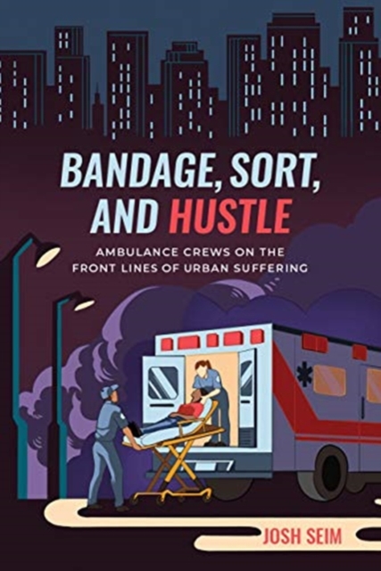 Bandage, Sort, and Hustle