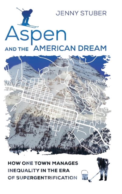 Aspen and the American Dream