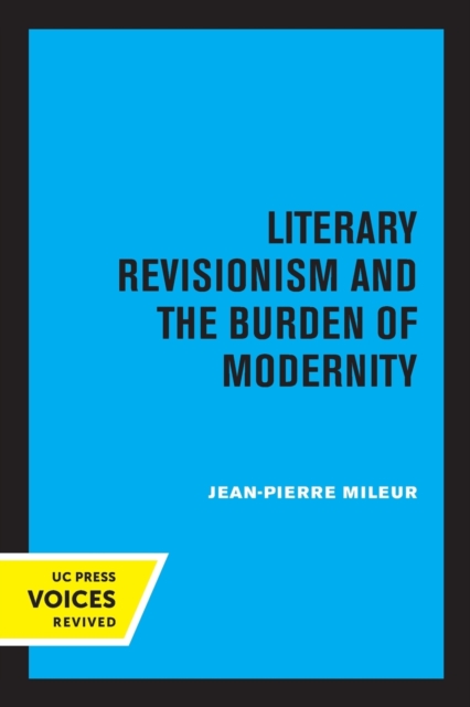 Literary Revisionism and the Burden of Modernity