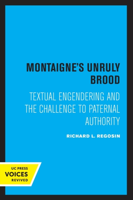 Montaigne's Unruly Brood