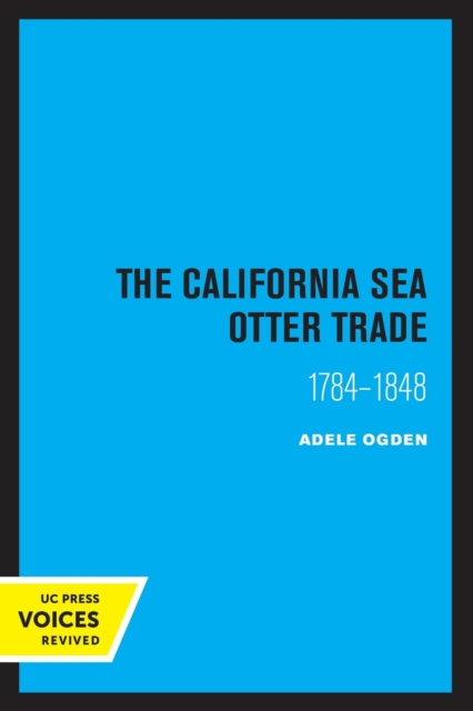 California Sea Otter Trade 1784-1848