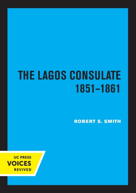 The Lagos Consulate 1851 - 1861