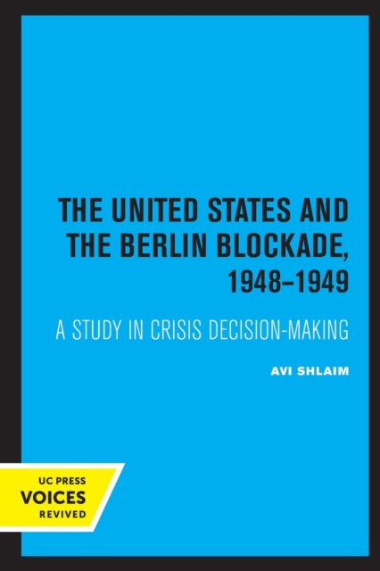 United States and the Berlin Blockade 1948-1949