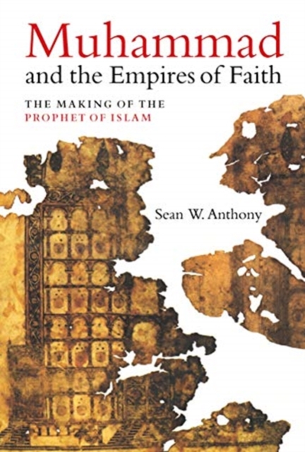 Muhammad and the Empires of Faith