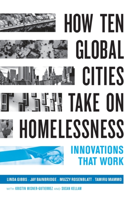 How Ten Global Cities Take On Homelessness