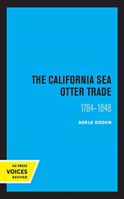 California Sea Otter Trade 1784-1848