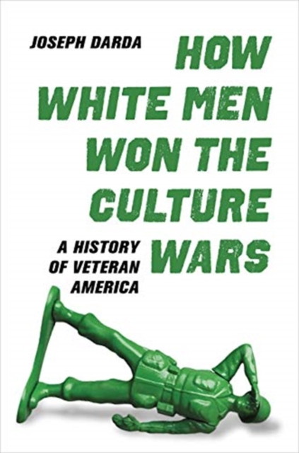 How White Men Won the Culture Wars