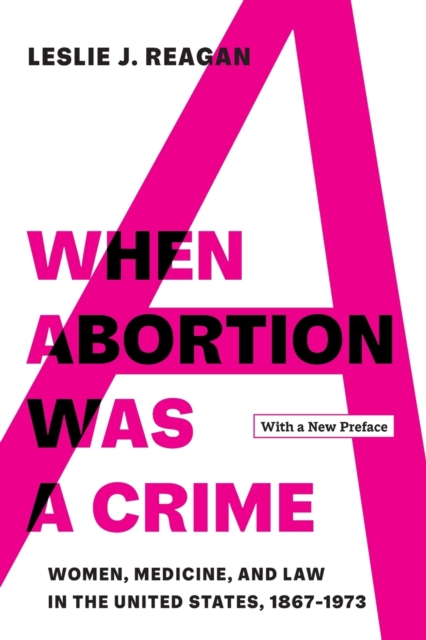 When Abortion Was a Crime