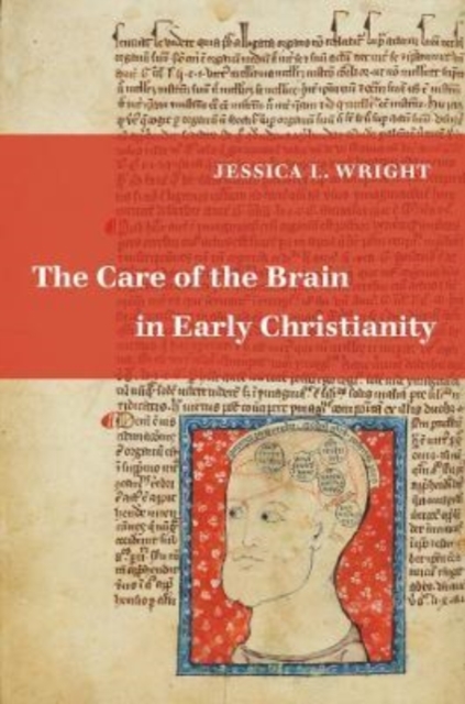 Care of the Brain in Early Christianity