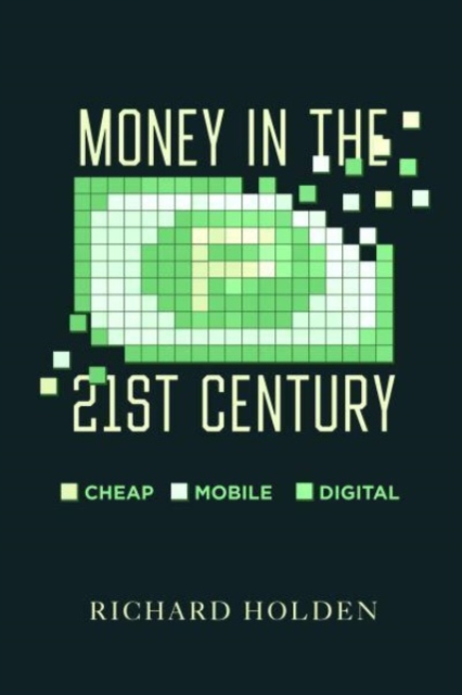 Money in the Twenty-First Century