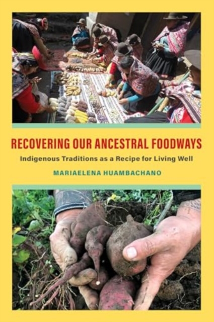 Recovering Our Ancestral Foodways