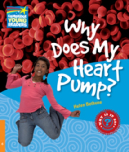 Why Does My Heart Pump? Level 6 Factbook