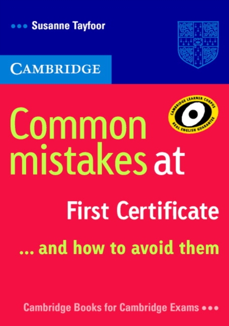 Common Mistakes at First Certificate... and How to Avoid Them