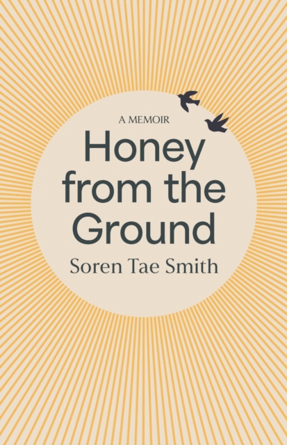 Honey from the Ground