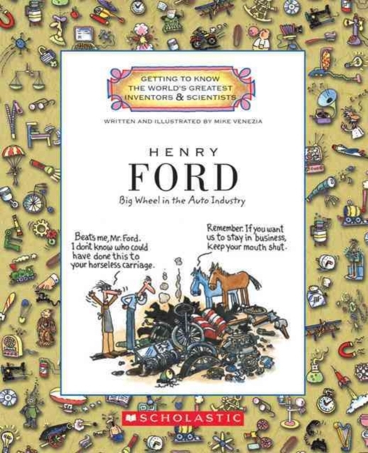 Henry Ford (Getting to Know the World's Greatest Inventors & Scientists)