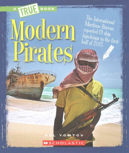 Modern Pirates (A True Book: The New Criminals)