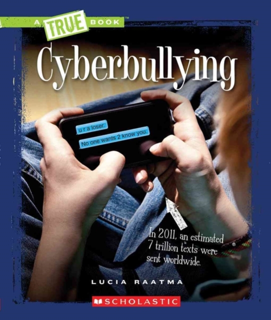 Cyberbullying (A True Book: Guides to Life)