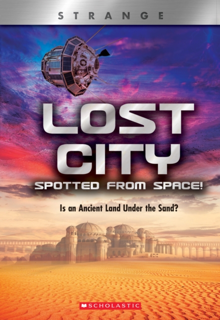 Lost City Spotted From Space! (X Books: Strange)