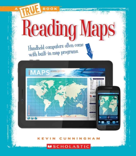 Reading Maps (A True Book: Information Literacy)