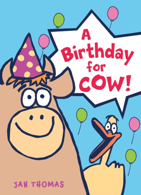 Birthday For Cow!