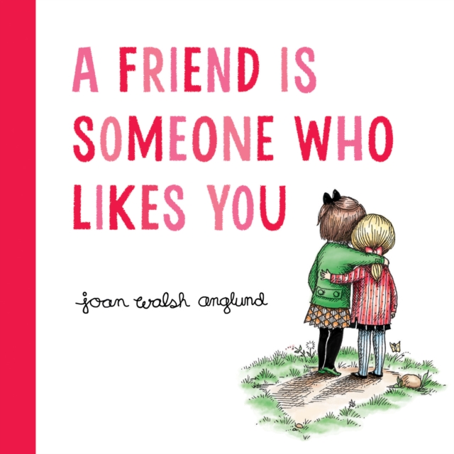 Friend Is Someone Who Likes You