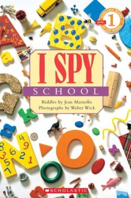 Scholastic Reader Level 1: I Spy School