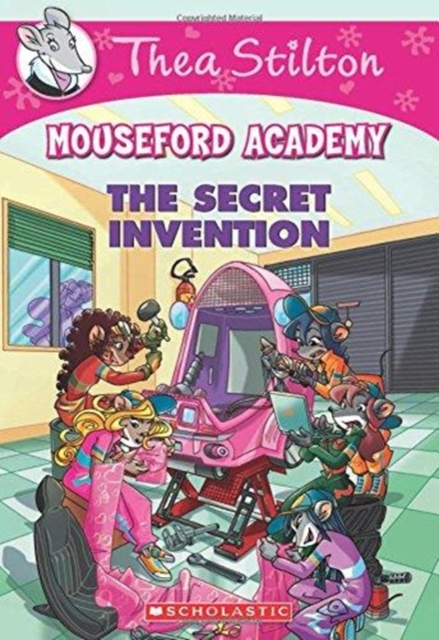 Secret Invention (Thea Stilton Mouseford Academy #5)