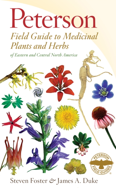 Peterson Field Guide To Medicinal Plants & Herbs Of Eastern & Central N. America