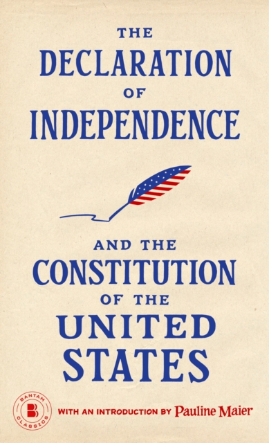 Declaration of Independence and The Constitution of the United States