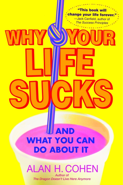 Why Your Life Sucks