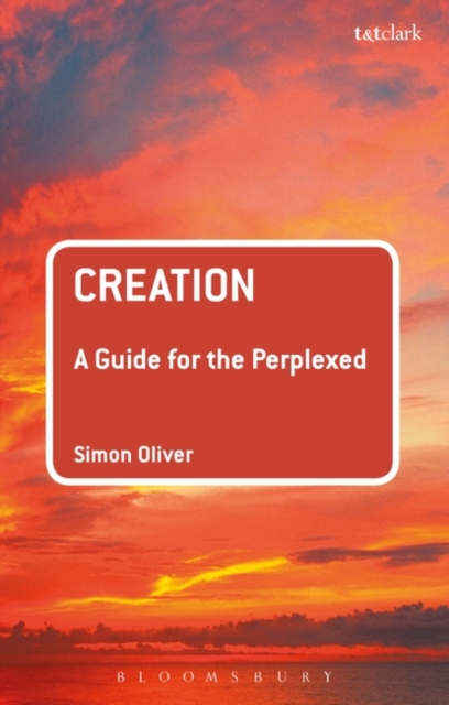 Creation: A Guide for the Perplexed