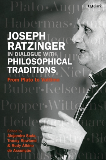 Joseph Ratzinger in Dialogue with Philosophical Traditions