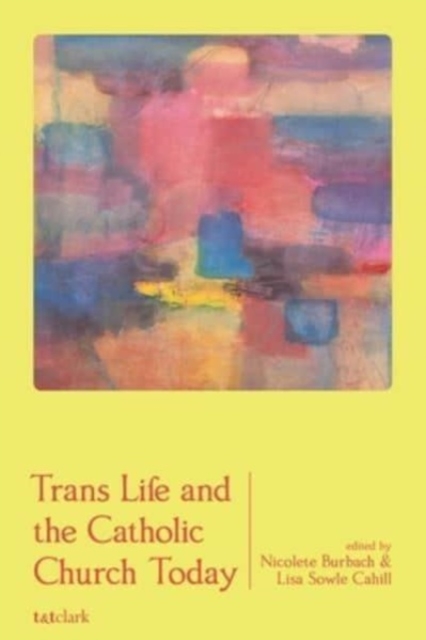 Trans Life and the Catholic Church Today