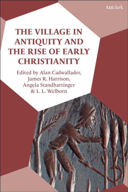 Village in Antiquity and the Rise of Early Christianity