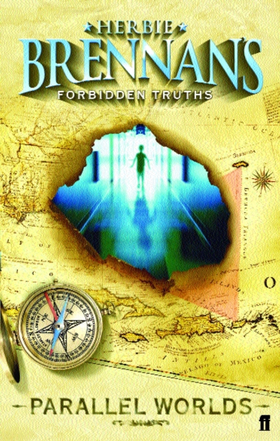 Herbie Brennan's Forbidden Truths: Parallel Worlds