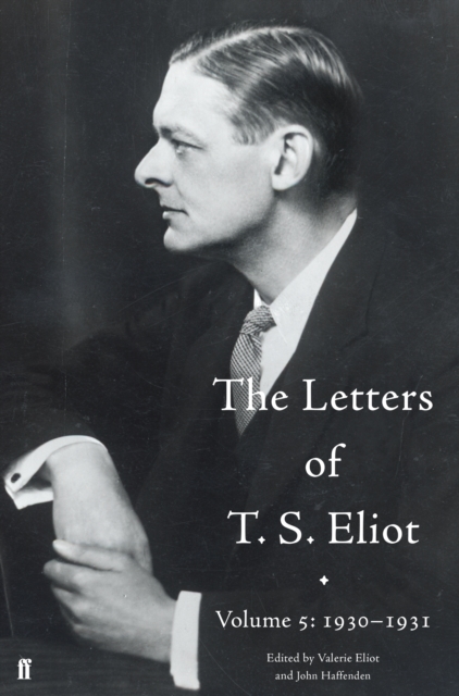 Letters of T. S. Eliot Volume 5: 1930-1931