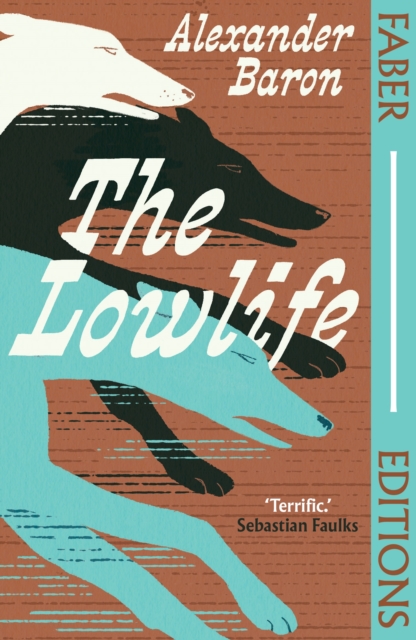 The Lowlife (Faber Editions)